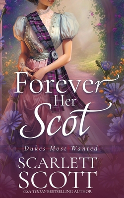 Forever Her Scot - Scarlett Scott