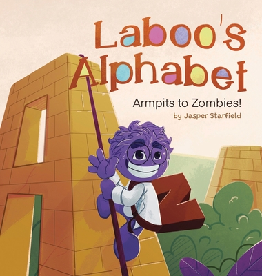 Laboo's Alphabet: Armpits to Zombies! - Jasper Starfield