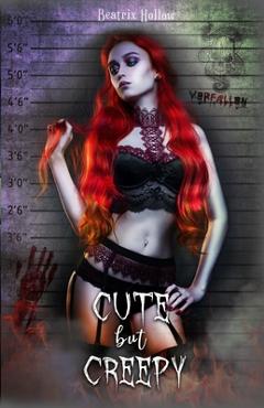 Coperta cărții 'Cute but Creepy - Beatrix Hollow'