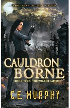 Coperta cărții 'Cauldron Borne - C. E. Murphy'