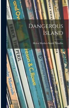 Coperta cărții 'Dangerous Island - Helen Mather-smith Mindlin'