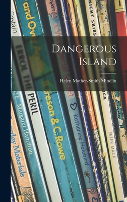 Dangerous Island - Helen Mather-smith Mindlin