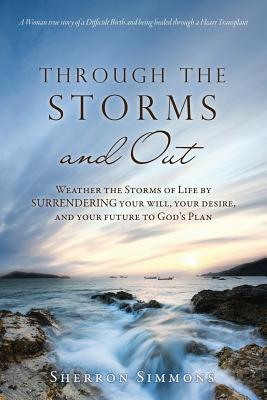 Through The Storms and Out - Sherron Simmons