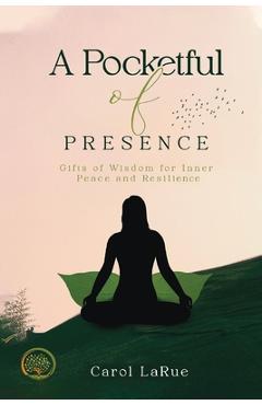 Coperta cărții 'A Pocketful of Presence - Carol Larue'