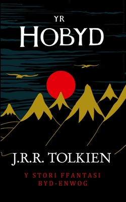 Yr Hobyd (The Hobbit in Welsh) - J. R. R. Tolkien