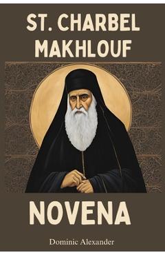 Coperta cărții 'St. Charbel Makhlouf Novena - Dominic Alexander'