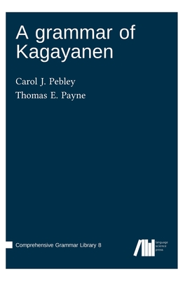 A grammar of Kagayanen - Carol Pebley