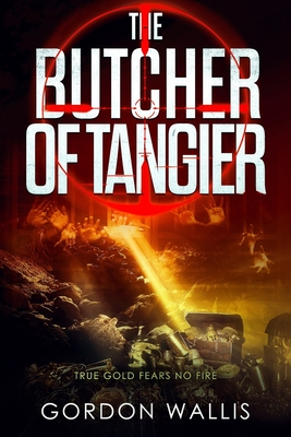 The Butcher Of Tangier - Gordon Wallis