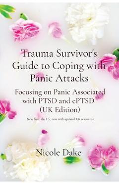 Coperta cărții 'Trauma Survivor's Guide to Coping with Panic Attacks: Focusing on Panic Associated with PTSD and cPTSD (UK Edition) -'