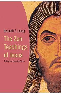 Coperta cărții 'The Zen Teachings of Jesus - Kenneth Leong'