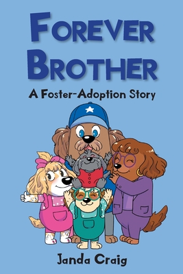 Coperta cărții 'Forever Brother: A Foster-Adoption Story - Janda Craig'
