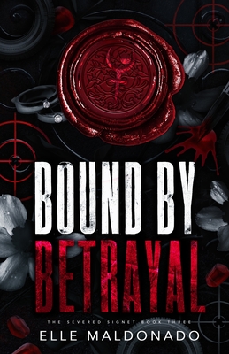 Bound by Betrayal - Elle Maldonado