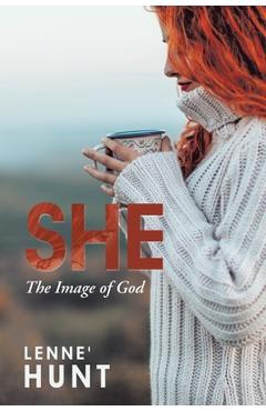 Poza produsului She: The Image of God - Lenne' Hunt