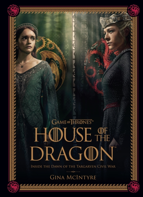 Game of Thrones: House of the Dragon [Season 2]: Inside the Dawn of the Targaryen Civil War - Gina Mcintyre