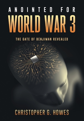 Annointed for World War 3 - Christopher G. Howes
