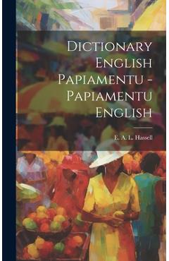Dictionary English Papiamentu - Papiamentu English - E. A. L. Hassell