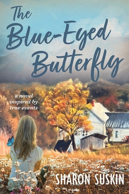 The Blue-Eyed Butterfly - Sharon Suskin