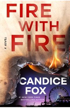 Coperta cărții 'Fire with Fire - Candice Fox'