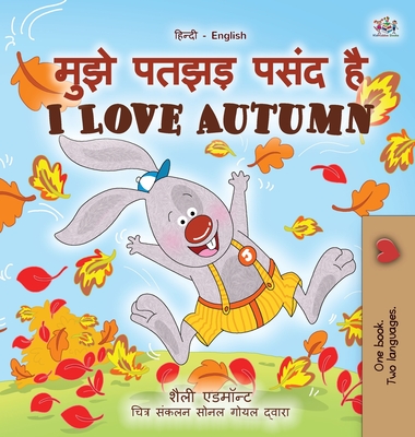 I Love Autumn (Hindi English Bilingual Book for Kids) - Shelley Admont