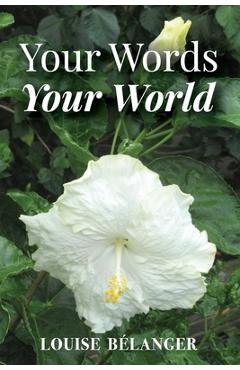 Poza produsului Your Words Your World - Louise Bélanger