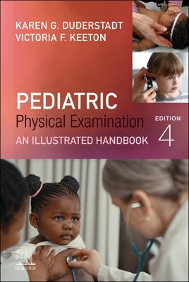 Coperta cărții 'Pediatric Physical Examination: An Illustrated Handbook - Karen G. Duderstadt'