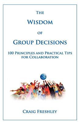 Coperta cărții 'The Wisdom of Group Decisions - Craig Freshley'