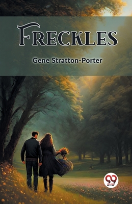 Freckles - Gene Stratton-porter