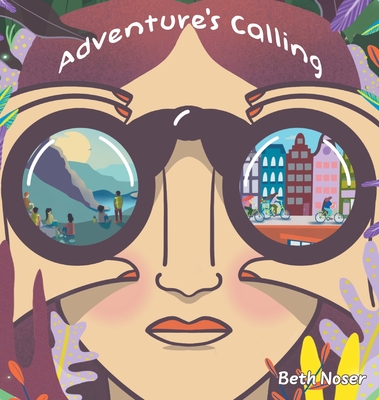 Adventure's Calling - Beth Noser