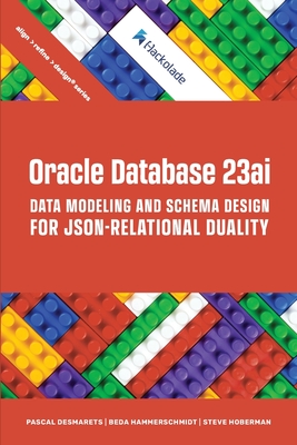 Oracle Database 23ai Data Modeling and Schema Design for JSON-Relational Duality - Pascal Desmarets