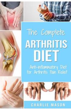 Coperta cărții 'Arthritis Diet: Anti-inflammatory Diet for Arthritis Pain Relief: Arthritis Arthritis Books Arthritis Diet Book'