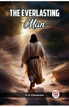 Coperta cărții 'The Everlasting Man - G. K. Chesterton'