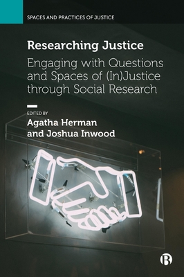 Researching Justice: Engaging with Questions and Spaces of (In)Justice Through Social Research - Elizabeth Mavroudi