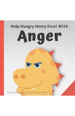 Coperta cărții 'Help Hungry Henry Deal with Anger: An Interactive Picture Book About Anger Management - Maria Burobkina'