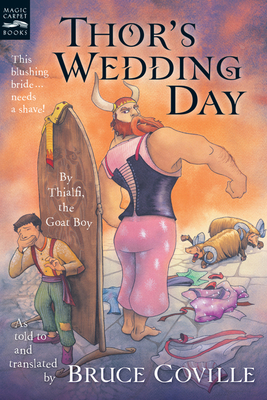 Coperta cărții 'Thor's Wedding Day: By Thialfi, the Goat Boy, as Told to and Translated by Bruce Coville - Bruce Coville'
