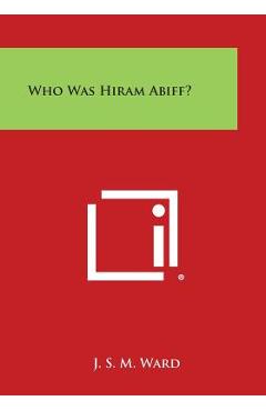 Coperta cărții 'Who Was Hiram Abiff? - J. S. M. Ward'