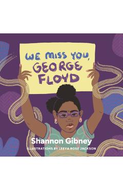 We Miss You, George Floyd - Shannon Gibney