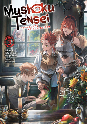Coperta cărții 'Mushoku Tensei: Redundant Reincarnation (Light Novel) Vol. 3 - Rifujin Na Magonote'