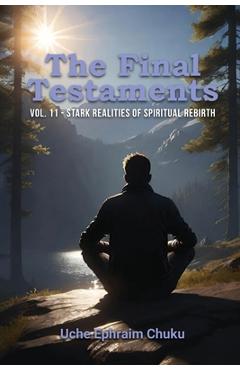 Coperta cărții 'The Final Testaments Vol. 11: Stark Realities of Spiritual Rebirth -'
