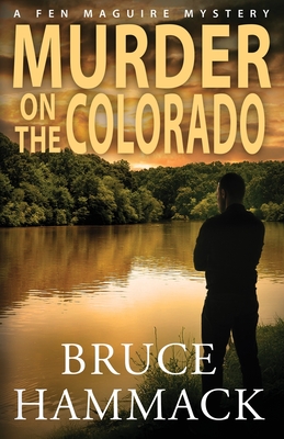Murder On The Colorado - Bruce Hammack