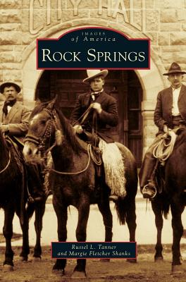 Rock Springs - Russel L. Tanner