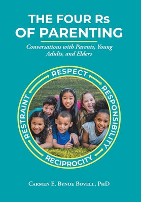 The Four Rs of Parenting - Carmen E. Bynoe Bovell