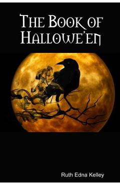 Coperta cărții 'The Book of Hallowe'en - Ruth Edna Kelley'