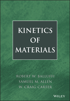 Kinetics of Materials - Robert W. Balluffi