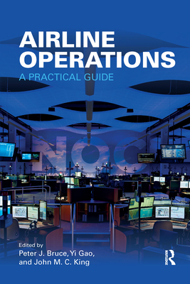 Airline Operations: A Practical Guide - Peter J. Bruce