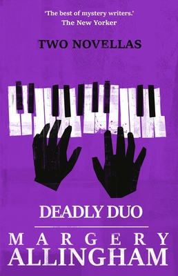 Coperta cărții 'Deadly Duo: Two Novellas - Margery Allingham'