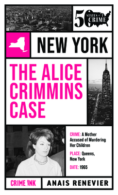 The Alice Crimmins Case - Anais Renevier