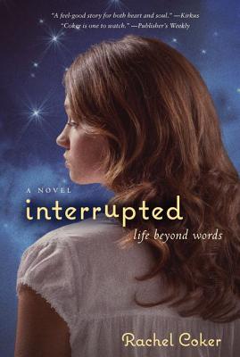 Interrupted: A Life Beyond Words [Delete 'A' - MM] - Rachel Coker
