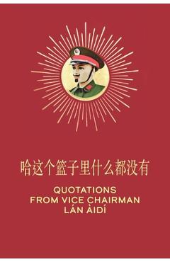 Coperta cărții 'Quotations From Vice Chairman Lán Àidí - Àidí Lán'