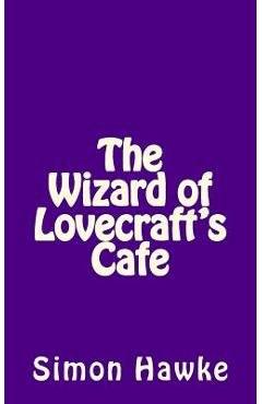 Poza produsului The Wizard of Lovecraft's Cafe - Simon Hawke