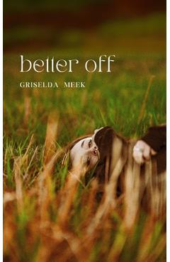 Coperta cărții 'better off - Griselda Meek'